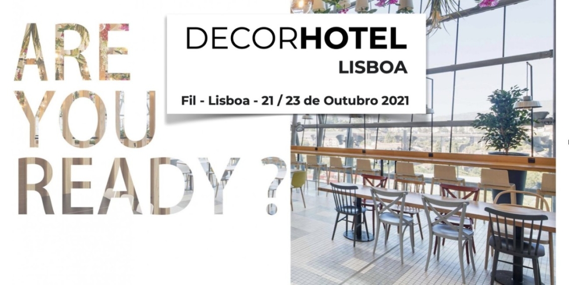 DecorHotel Lisboa - Fil 21 a 23 de outubro 2021