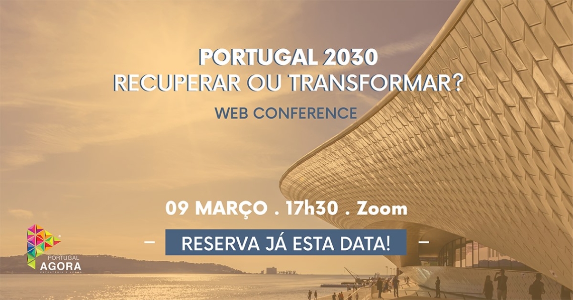 Portugal 2030 - Recuperar ou Transformar?