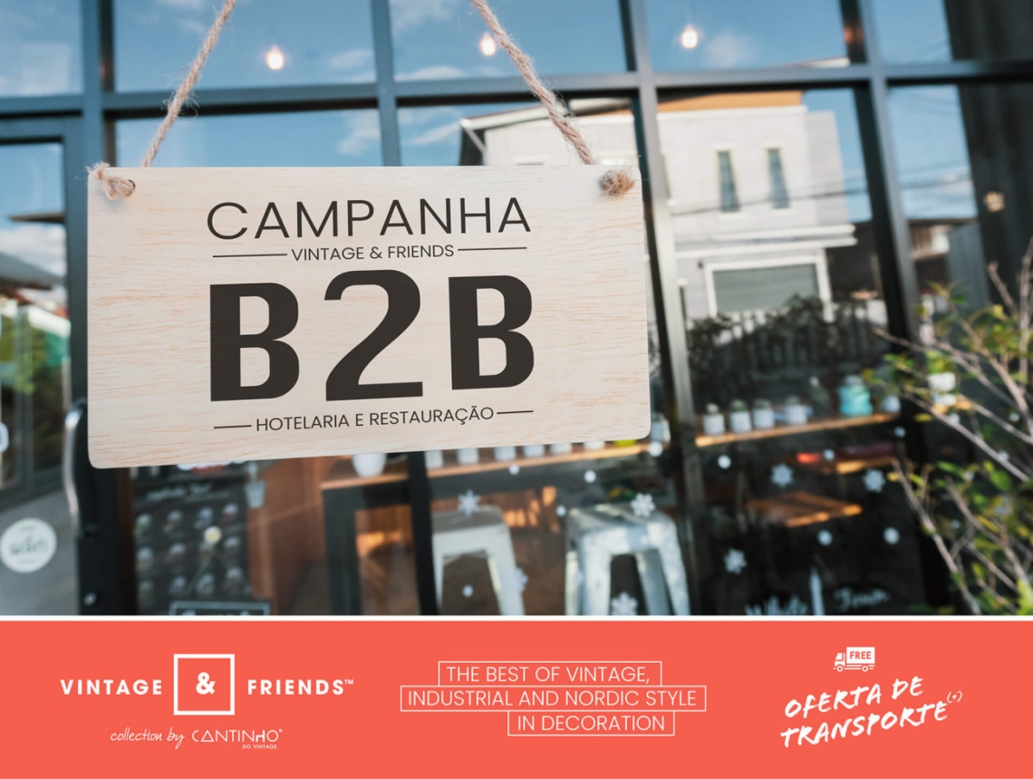 Campanha B2B Vintage & Friends: Lado a lado com os setores da Hotelaria e Restauração