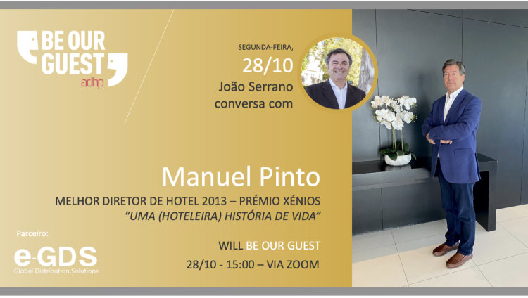 Próximo “Be Our Guest” recebe Manuel Pinto, vencedor do Xénio de Melhor Diretor de Hotel em 2013